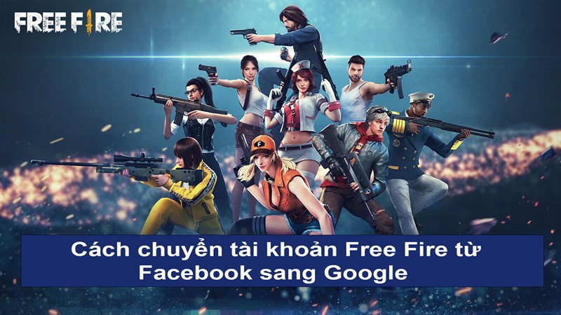 huong-dan-chuyen-doi-tai-khoan-free-fire-tu-facebook-sang-google_9