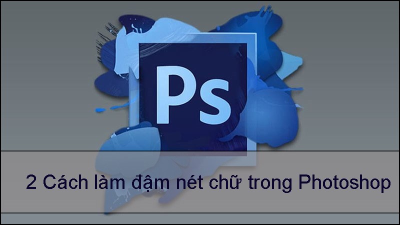 3-cach-tang-do-dam-cua-chu-trong-photoshop-don-gian-va-nhanh-chong_19