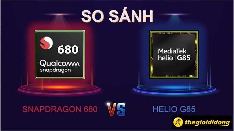 So Sánh Chip Snapdragon 680 Vs Helio G85 Cuộc đối đầu Của Hai Rồng