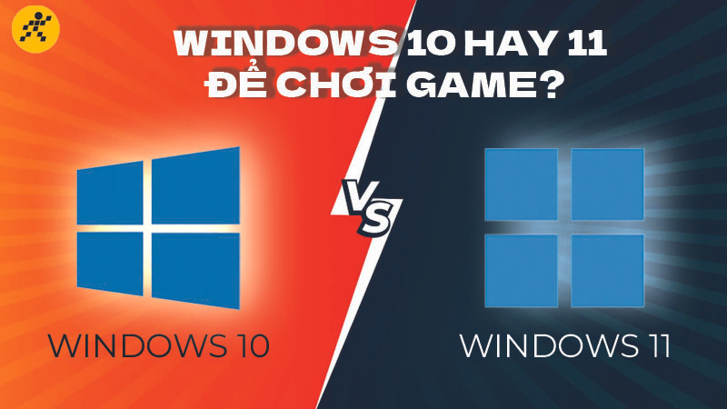 windows-11-hay-windows-10-lua-chon-nao-tot-hon-cho-trai-nghiem-game_4