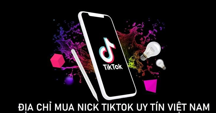 Top 7 Dịch vụ mua tài khoản tiktok uy tín nhất hiện nay