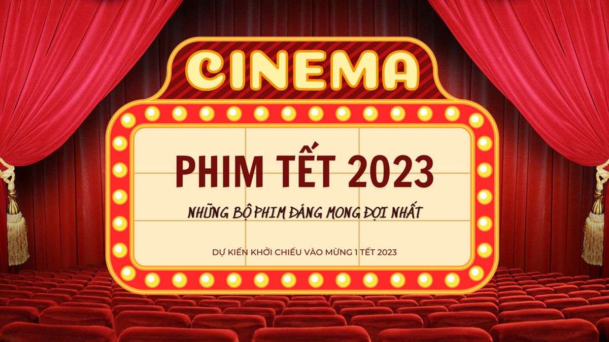 phim tết 2023 chiếu rạp