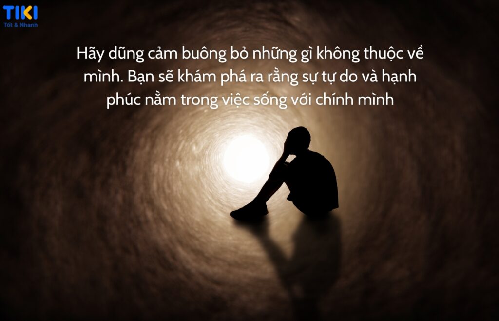 Buông tay để nhường chỗ cho điều tốt đẹp hơn đến Không phải mọi thứ đều dành cho nhau