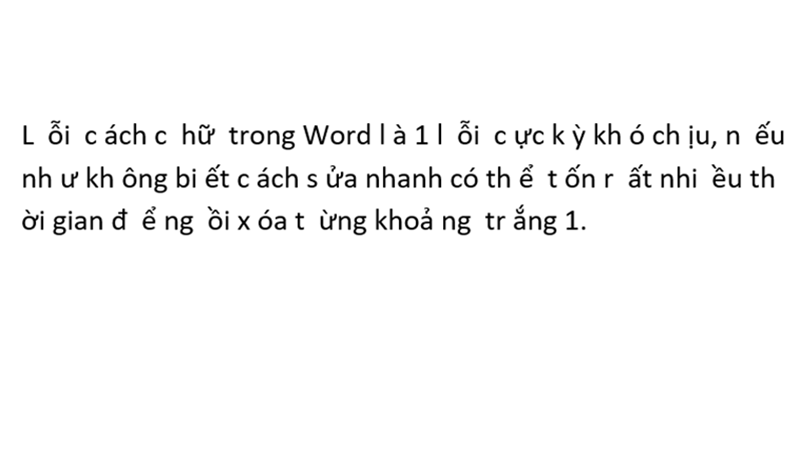 Khắc phục hiệu quả vấn đề cách chữ trong Word