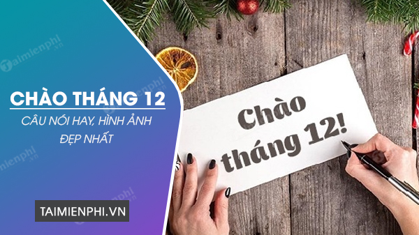 Xin chào tháng 12! Những câu nói và hình ảnh tuyệt vời về tháng ...