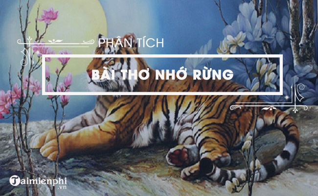 Phân tích bài thơ Nhớ rừng của Thế Lữ