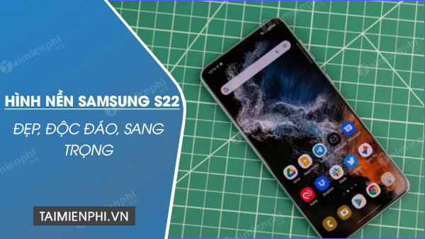 Tải hình nền Samsung Galaxy S22 mới nhất - QuanTriMang.com