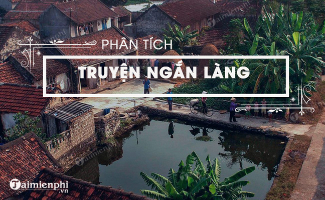 Phân tích truyện ngắn Làng của Kim Lân