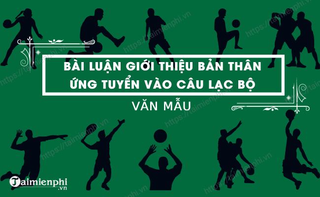 Giới thiệu về bản thân khi đăng ký tham gia câu lạc bộ