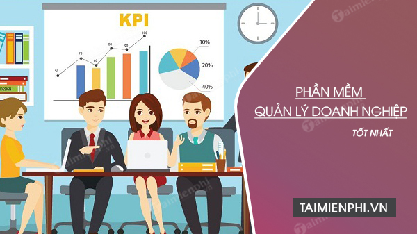 Công cụ quản lý doanh nghiệp trực tuyến, đỉnh cao nhất hiện nay