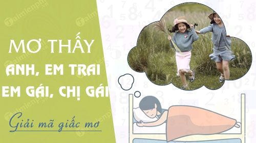 Giấc mơ về anh em trong gia đình