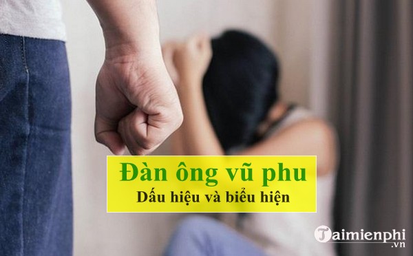 Vũ phu là gì? Những đặc điểm nào cho thấy một người đàn ông là vũ phu?