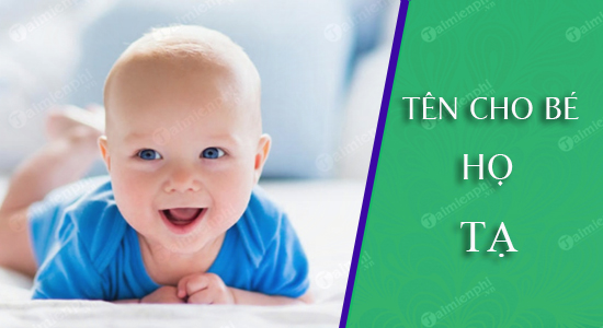 Họ Tạ Đặt Tên Gì Hay: Gợi Ý Tên Đẹp Cho Bé Trai & Bé Gái
