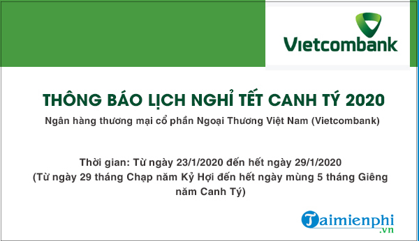 Lịch nghỉ Tết của Techcombank, Agribank, Vietcombank, BIDV, ....