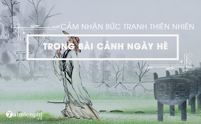 Đánh giá hình tượng thiên nhiên trong bài thơ Cảnh ngày hè