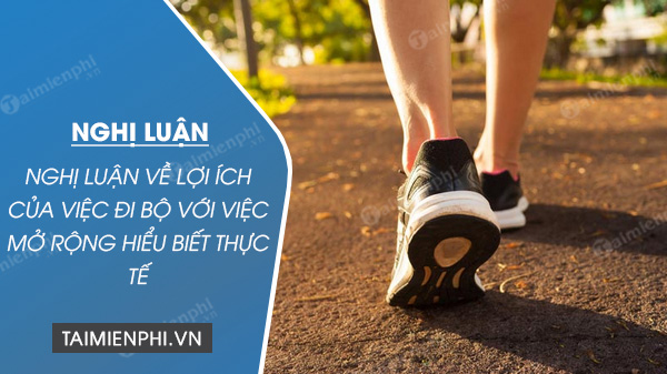 Viết đoạn văn về lợi ích của việc đi bộ: Bí quyết sống khỏe mạnh