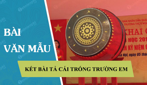 Kết Bài Mở Rộng Tả Cái Trống Trường: Những Âm Thanh Gắn Bó Tuổi Thơ