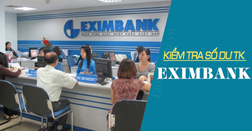 Bí quyết kiểm tra số dư tài khoản Eximbank