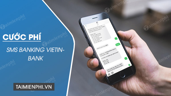 Mức phí SMS Banking VietinBank hiện hành