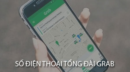 Danh sách hotline Grab và Grabbike tại Hà Nội, TP.HCM