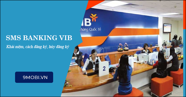 Các cách hủy SMS Banking VIB