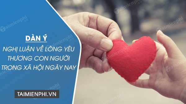 Nghị Luận Về Lòng Yêu Thương Con Người - Ý Nghĩa Và Tầm Quan Trọng