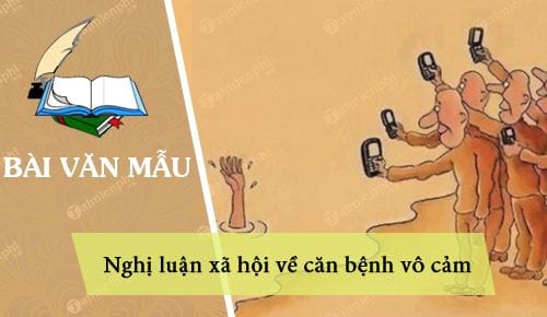 Bài Văn Nghị Luận Về Bệnh Vô Cảm: Thực Trạng và Giải Pháp