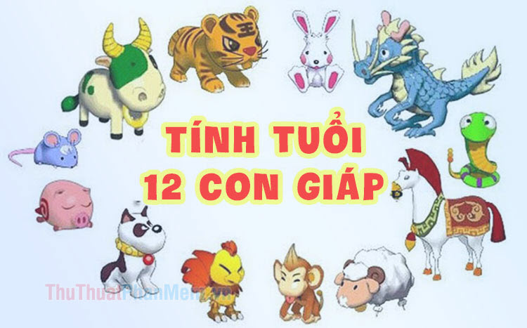 Danh Sách Tuổi 12 Con Giáp