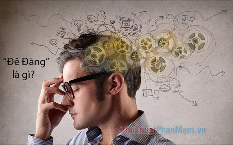 Đẽ Đàng - Điều Gì Ẩn Sau Cụm Từ Mới Này?