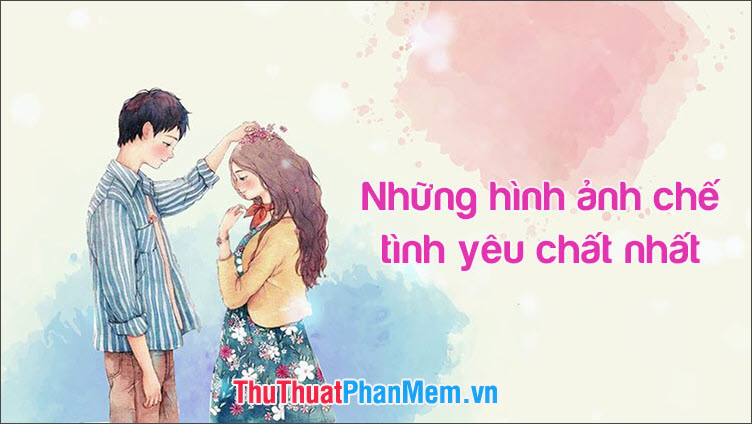 Bức tranh chế tình yêu đỉnh cao