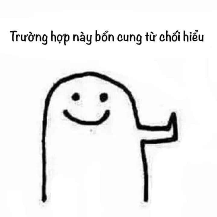 Bộ sưu tập meme không giới hạn, từ chối mọi thứ, và hết sức bựa