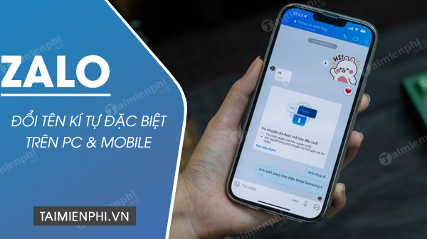 Hướng dẫn thay đổi tên Zalo bằng ký tự đặc biệt trên máy tính Android và iOS