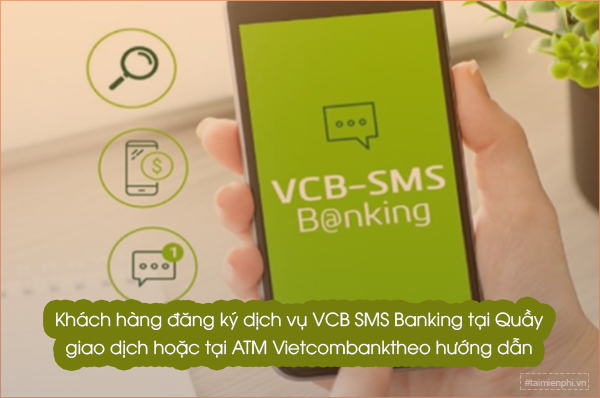 Hướng dẫn đăng ký SMS Banking Vietcombank như thế nào?