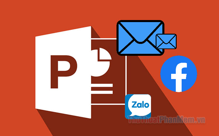 Gửi file PowerPoint qua Email Facebook Zalo dễ dàng và nhanh chóng