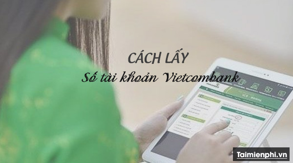 Số tài khoản Vietcombank, bí mật nằm ở đây! 🤫🔍