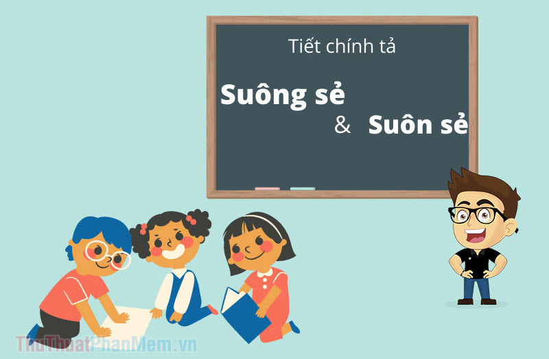 Tư duy: Xuôn xẻ hay suôn sẻ? Chọn từ đúng chính tả tiếng Việt?