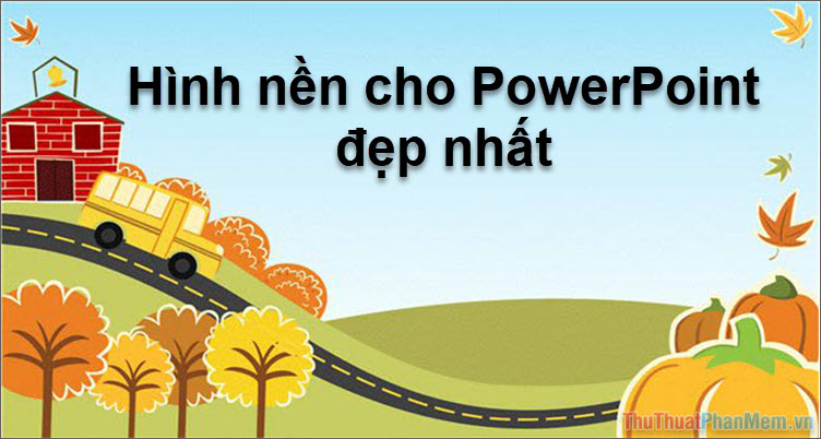 Chọn mẫu hình nền đẹp cho slide powerpoint 2010 Miễn phí và Đẹp mắt