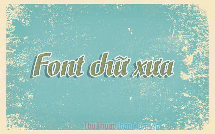 Kiểu font cổ điển