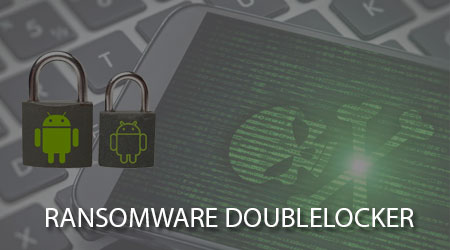 How does DoubleLocker ransomware impact your Android device?