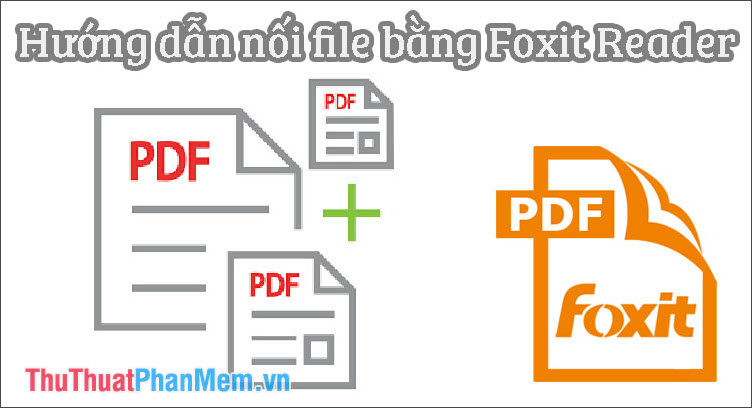 Foxit reader deals merge pdf