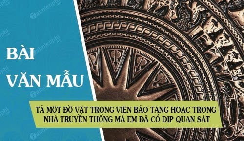 Bài Văn Tả Đồ Vật Trong Nhà Lớp 5 - Tuyển Tập Những Bài Văn Hay Và Đặc Sắc