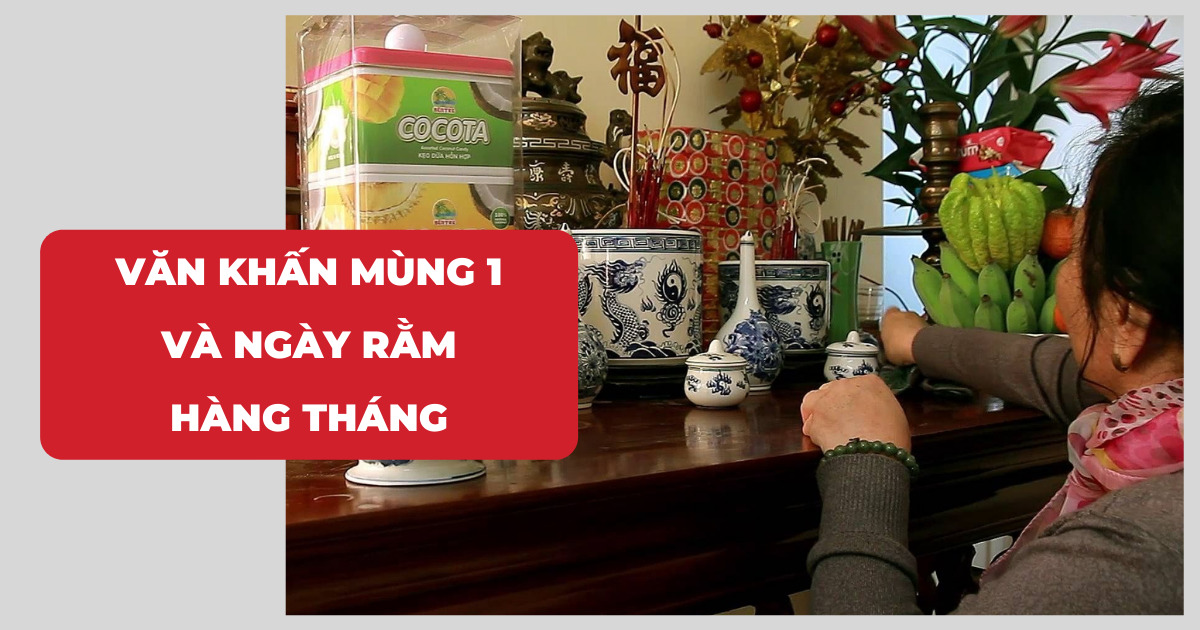 Văn Khấn Ngày Mùng 1 và Rằm Hàng Tháng: Hướng Dẫn Chi Tiết và Đầy Đủ Nhất