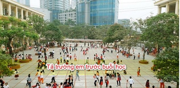 Bài văn tả ngôi trường trước giờ học - Khám phá không gian tuyệt vời