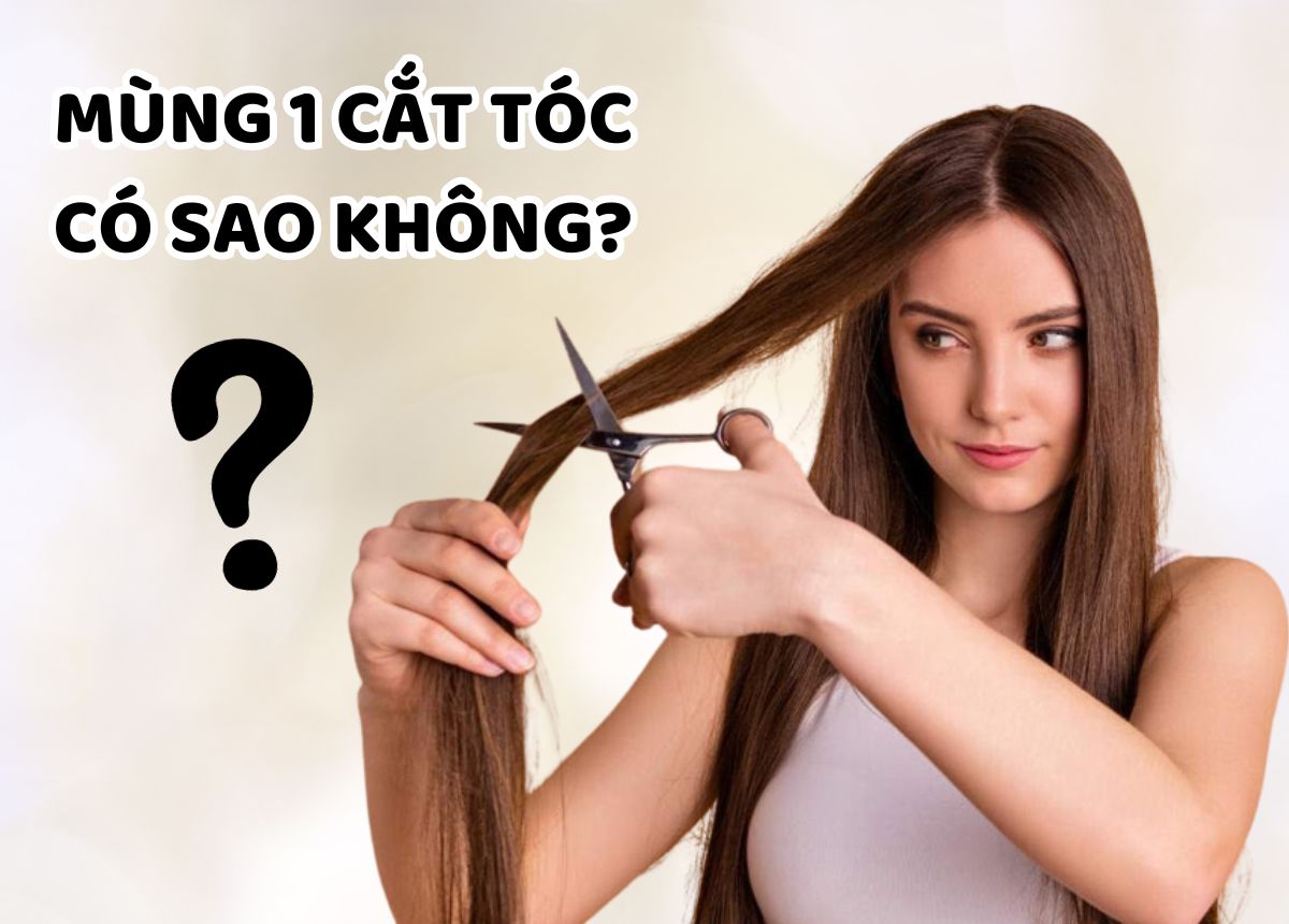Mùng 1 Cắt Tóc Có Sao Không? Khám Phá Những Điều Thú Vị Và Ý Nghĩa Từ Cắt Tóc Ngày Mùng 1