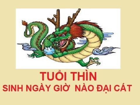 Tuổi rồng sinh giờ nào tốt - Tìm hiểu cách chọn giờ sinh phù hợp cho tuổi rồng