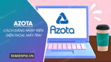 Logging into Azota for Teachers and Students on Phones, Computers