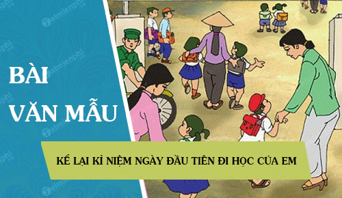 Kể Lại Buổi Đầu Tiên Em Đi Học