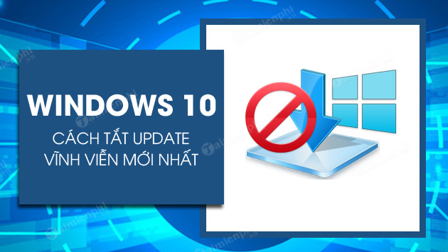 Cách Tắt Update Win 10 Home Vĩnh Viễn: Hướng Dẫn Chi Tiết Và Hiệu Quả