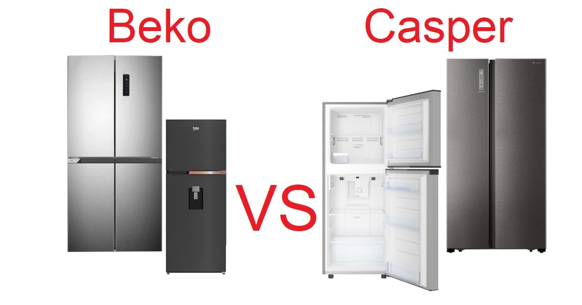 Comparison of 7 criteria Which refrigerator brand is better, Casper or