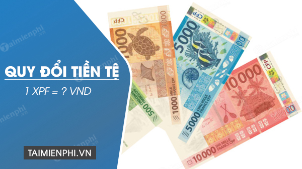 How much is 1 XPF in VND, converting Franc CFP to Vietnamese currency